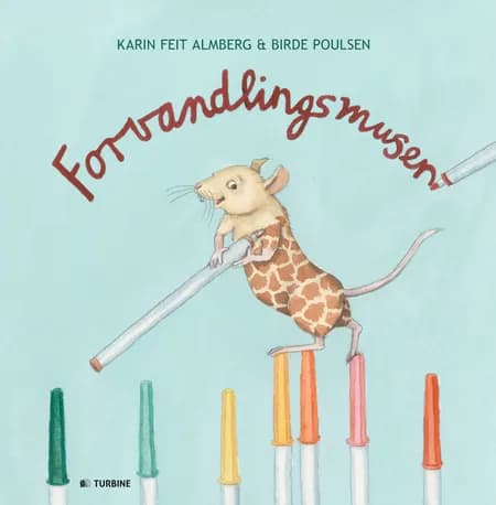 Forvandlingsmusen af Karin Feit Almberg
