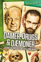 Damer, drugs og dæmoner af Jonas Nyrup