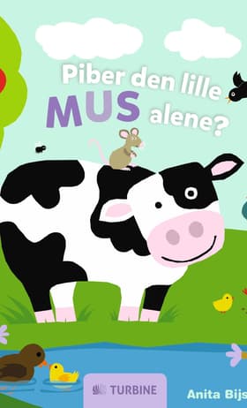 Piber den lille mus alene? af Anita Bijsterbosch