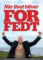 Når livet bliver for fedt af Dennis Drejer