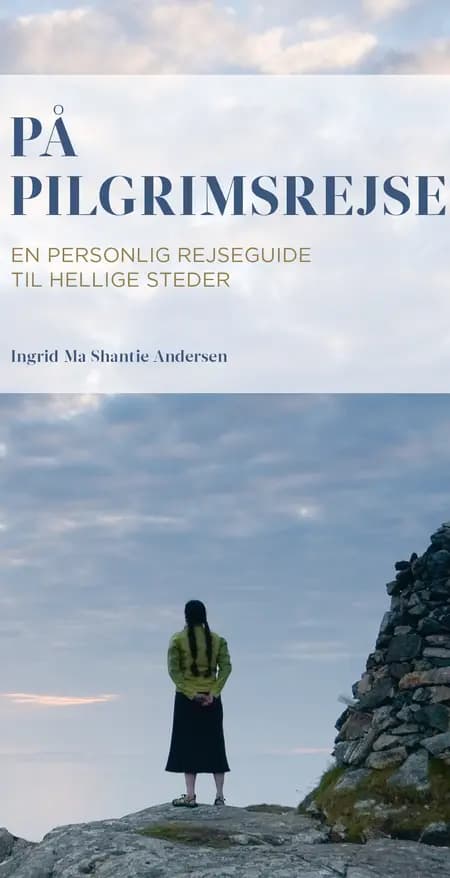 På pilgrimsrejse af Ingrid Ma Shantie Andersen