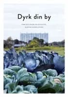 Dyrk din by