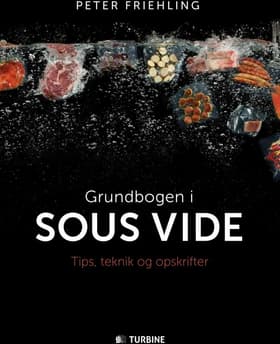 Grundbogen i sous vide af Peter Friehling