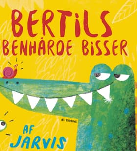 Bertils benhårde bisser af Jarvis