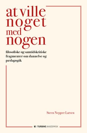 At ville noget med nogen af Steen Nepper Larsen
