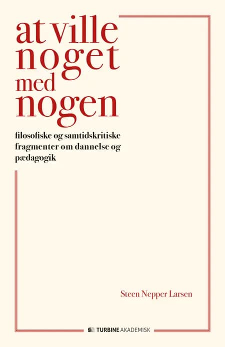 At ville noget med nogen af Steen Nepper Larsen