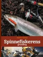 Spinnefiskerens grundbog af Steen Ulnits