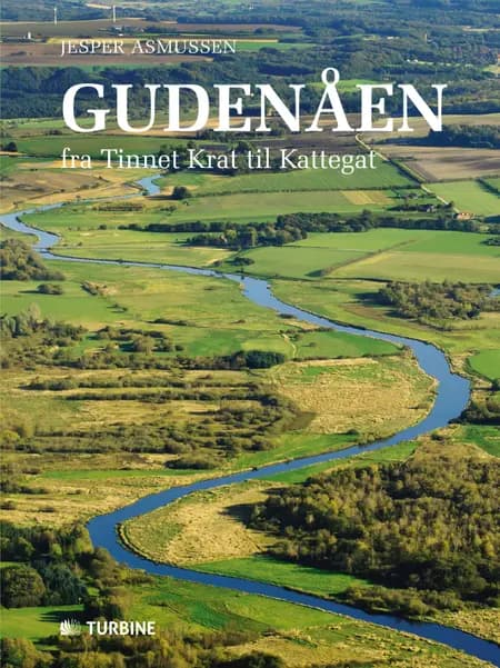 Gudenåen - fra Tinnet Krat til Kattegat af Jesper Asmussen