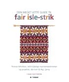 Den meget lette guide til fair isle-strik
