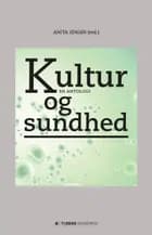 Kultur og sundhed af Anita Jensen