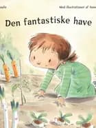 Den fantastiske have