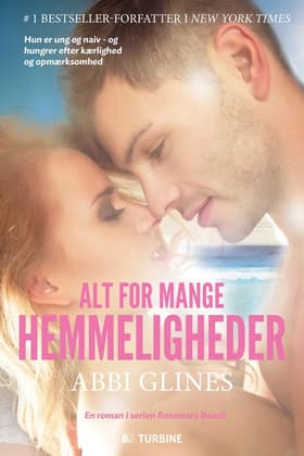 Alt for mange hemmeligheder af Abbi Glines