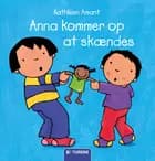 Anna kommer op at skændes