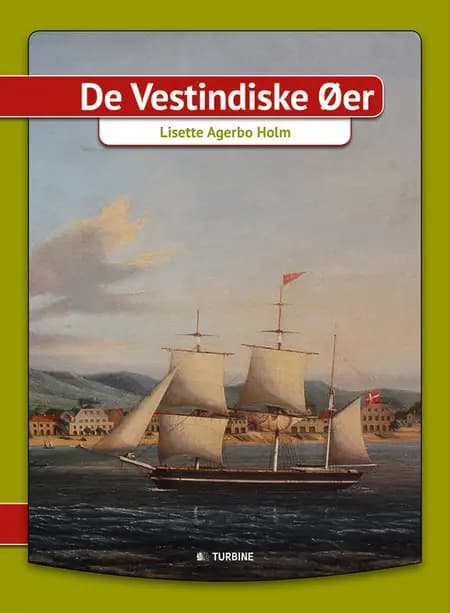 De vestindiske øer af Lisette Agerbo Holm