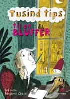 Tusind tips til en bluffer af Eva Susso