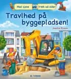 Travlhed på byggepladsen!