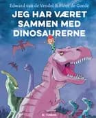 Jeg har været sammen med dinosaurerne