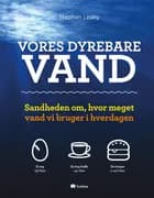 Vores dyrebare vand af Stephen Leahy