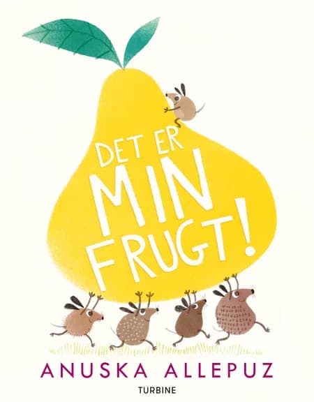 Det er MIN frugt! af Anuska Allepuz
