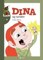 Dina og tanden af Kirsten Ahlburg