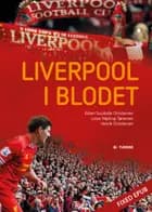 Liverpool i blodet af Esben Suurballe Christensen, Lasse Højstrup Sørensen og Henrik Christensen