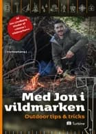 Med Jon i Vildmarken af Jon Lindberg og Kasper Tveden