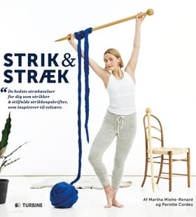 Strik & Stræk af Martha Miehe-Renard