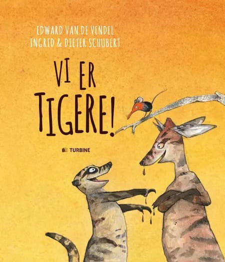 Vi er tigere af Edward van de Vendel