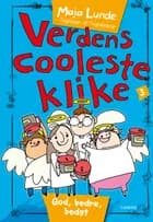 Verdens cooleste klike 3 af Maja Lunde