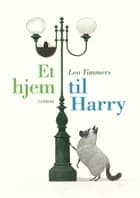 Et hjem til Harry af Leo Timmers