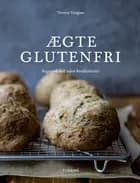 Ægte glutenfri af Theresa Vangsøe