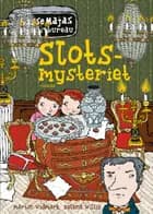 Slotsmysteriet - LasseMajas detektivbureau af Martin Widmark