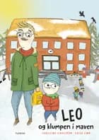 Leo og klumpen i maven af Christina Lindström