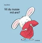 Vil du nusse mit øre? af Jörg Mühle