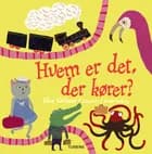 Hvem er det, der kører? af Ellen Karlsson