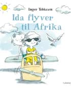 Ida flyver til Afrika af Inger Tobiasen