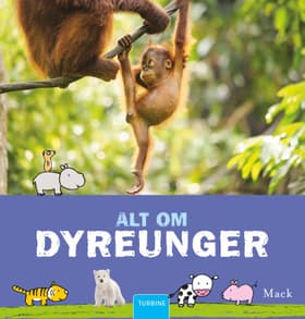 Alt om dyreunger af Mack