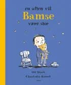 En aften vil bamse være stor af Ulf Stark