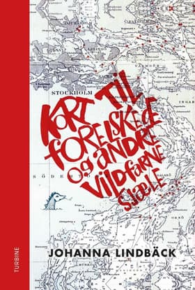Kort til forelskede og andre vildfarne sjæle af Johanna Lindbäck