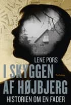 I skyggen af Højbjerg af Lene Pors