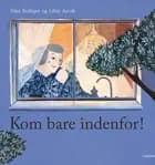 Kom bare indenfor!