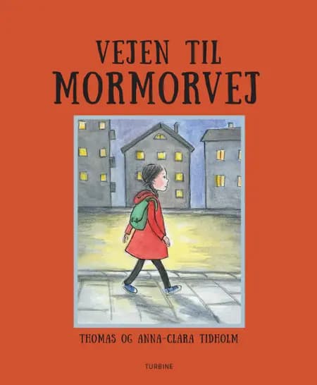 Vejen til mormorvej af Thomas Tidholm