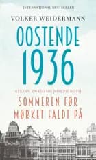 Oostende 1936 - sommeren før mørket faldt på