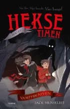 Heksetimen 1 – Vampyrkniven af Jack Henseleit