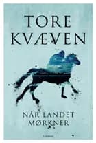 Når landet mørkner af Tore Kvæven