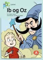 Ib og Oz af Gry Kappel Jensen