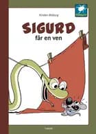 Sigurd får en ven af Kirsten Ahlburg