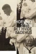 Det hvide badehus af Thorvald Steen