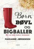 Børn, bøvl og bigballer