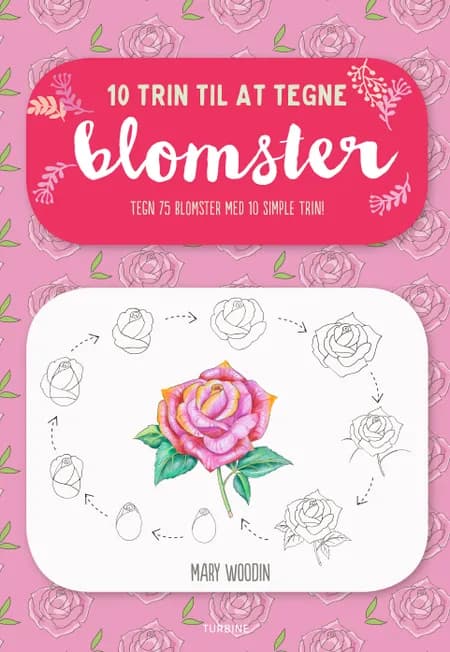 10 trin til at tegne blomster af Mary Woodin